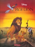 Couverture du livre « Le Roi Lion » de Disney aux éditions Disney Hachette