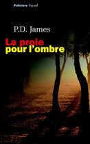 Couverture du livre « La proie pour l'ombre » de Phyllis Dorothy James aux éditions Fayard