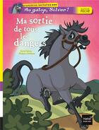 Couverture du livre « Au galop, Silver ! ma sortie de tous les dangers » de Pascal Brissy et Evelyne Duverne aux éditions Hatier