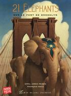 Couverture du livre « 21 éléphants sur le pont de Brooklyn » de Francois Roca et April Jones Prince aux éditions Albin Michel Jeunesse