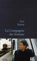 Couverture du livre « La compagnie des femmes » de Yves Simon aux éditions Stock