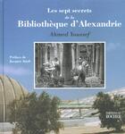 Couverture du livre « Les sept secrets de la bibliotheque d'alexandrie » de Ahmed Youssef aux éditions Rocher