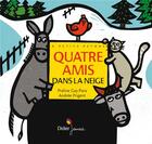 Couverture du livre « Quatre amis dans la neige » de G. Gay-Para et A. Prigent aux éditions Didier Jeunesse