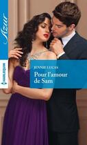 Couverture du livre « Pour l'amour de Sam » de Jennie Lucas aux éditions Harlequin