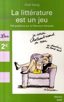 Couverture du livre « La littérature est un jeu » de Ariel Kenig aux éditions J'ai Lu