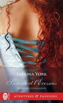 Couverture du livre « Farouches Highlanders Tome 2 : Susana et l'Ecossais » de Sabrina York aux éditions J'ai Lu