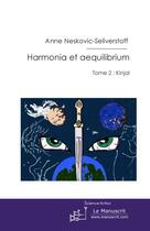 Couverture du livre « HARMONIA ET AEQUILIBRIUM LIVRE II » de Anne Neskovic-Seliverstoff aux éditions Le Manuscrit