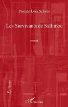 Couverture du livre « Les survivants de Sallimoc » de Schyns Pascale Lora aux éditions Editions L'harmattan