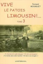 Couverture du livre « Vive le patois limousin!... t.3 » de Fernand Mourguet aux éditions La Veytizou