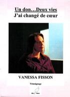 Couverture du livre « Un don...Deux vies » de Vanessa Fisson aux éditions Mille Plumes