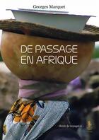 Couverture du livre « De passage en Afrique » de Georges Marquet aux éditions Yellow Concept