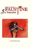 Couverture du livre « Faustine ; la damnation » de Isabelle Drouin aux éditions Editions Juste Pour Lire