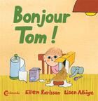 Couverture du livre « Bonjour Tom ! » de Lisen Adbage et Ellen Karlsson aux éditions Cambourakis