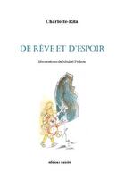 Couverture du livre « De rêve et d'espoir » de Michel Pichon et Charlotte-Rita aux éditions Unicite