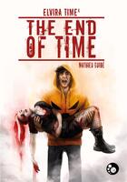 Couverture du livre « Elvira Time t.4 ; the end of time » de Mathieu Guibe aux éditions Chat Noir