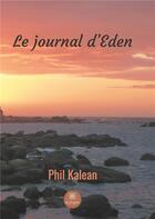 Couverture du livre « Le journal d'Eden » de Phil Kalean aux éditions Le Lys Bleu
