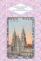 Couverture du livre « Le petit livre des chemins de Compostelle » de Marie Chamberlain aux éditions Hachette Pratique