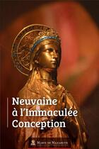 Couverture du livre « Neuvaine l'immaculée conception » de Association Marie De Nazareth aux éditions Marie De Nazareth