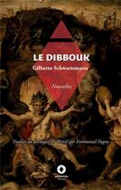 Couverture du livre « Le Dibbouk » de Schwartsmann/Tugny aux éditions Ardavena