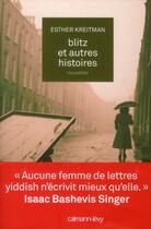 Couverture du livre « Blitz et autres histoires » de Esther Kreitman aux éditions Calmann-levy