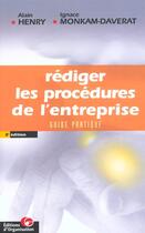 Couverture du livre « Rediger les procedures de l'entreprise guide pratique - 3eme edition » de Alain Henry aux éditions Organisation