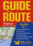 Couverture du livre « Guide de la route ; France, Belgique, Suisse, Luxembourg (édition 2008) » de  aux éditions Selection Du Reader's Digest