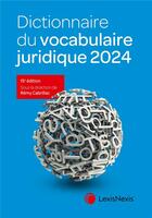 Couverture du livre « Dictionnaire du vocabulaire juridique (édition 2024) » de Remy Cabrillac et Collectif aux éditions Lexisnexis