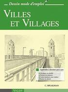 Couverture du livre « Villes et villages » de Christopher Speakman aux éditions Vigot