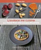 Couverture du livre « L'audace me cuisine en Nord-Pas-de-Calais Picardie » de Marion Flipo aux éditions Ouest France