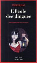 Couverture du livre « L'école des dingues » de Cornelia Read aux éditions Actes Sud