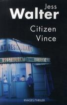 Couverture du livre « Citizen Vince » de Jess Walter aux éditions Rivages