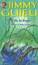 Couverture du livre « Jimmy guieu t.125 sur l'aile du dragon » de Jimmy Guieu aux éditions Fleuve Editions