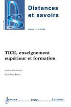 Couverture du livre « Tice, Enseignement Superieur Et Formation (Distances Et Savoirs Vol. 7 N. 2/ Avril-Juin 2009) » de Rizza Caroline aux éditions Hermes Science Publications