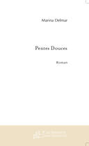 Couverture du livre « Pentes Douces ; Les Muses » de Marina Delmar aux éditions Le Manuscrit