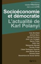 Couverture du livre « Socioéconomie et démocratie ; l'actualité de Karl Polanyi » de Isabelle Hillenkamp et Jean-Louis Laville aux éditions Eres