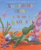 Couverture du livre « Les crocos aussi ont besoin de bisous » de  aux éditions Piccolia