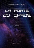 Couverture du livre « La porte du chaos » de Sandrine Fernandez aux éditions Benevent