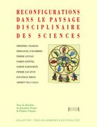 Couverture du livre « Reconfigurations dans le paysage disciplinaire des sciences » de  aux éditions Jacques Andre