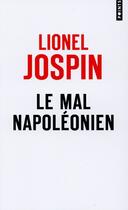 Couverture du livre « Le mal napoléonien » de Lionel Jospin aux éditions Points