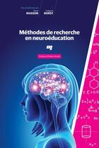 Couverture du livre « Méthodes de recherche en neuroéducation » de Steve Masson et Gregoire Borst aux éditions Presses De L'universite Du Quebec