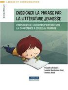 Couverture du livre « Enseigner la phrase par la litterature jeunesse » de Lefrancois Pascale aux éditions Cheneliere Mcgraw-hill