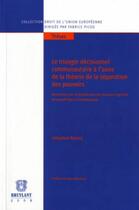 Couverture du livre « Le triangle décisionnel communautaire à l'aune de la théorie de la séparation des pouvoirs » de Roland Sebastien aux éditions Bruylant