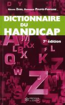 Couverture du livre « Le dictionnaire du handicap 7eme edition » de Zribi aux éditions Ehesp