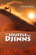 Couverture du livre « Le souffle des djinns » de Pascale Maeck aux éditions Edilivre