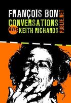 Couverture du livre « Conversations avec Keith Richards » de Francois Bon aux éditions Publie.net