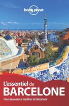 Couverture du livre « L'essentiel de Barcelone (2e édition) » de Sally Davies et Regis St Louis aux éditions Lonely Planet France