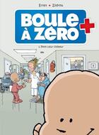 Couverture du livre « Boule à Zéro Tome 1 : petit coeur chômeur » de Zidrou et Serge Ernst et Louis-Laurent Carpentier aux éditions Bamboo