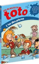 Couverture du livre « Les blagues de Toto : l'as des pitres » de Thierry Coppee aux éditions Les Livres Du Dragon D'or