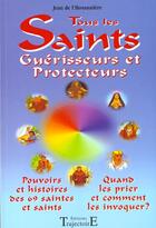 Couverture du livre « Tous les saints guérisseurs et protecteurs » de Jean De L'Hosaniere aux éditions Trajectoire