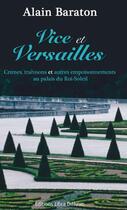 Couverture du livre « Vice et Versailles » de Alain Baraton aux éditions Libra Diffusio